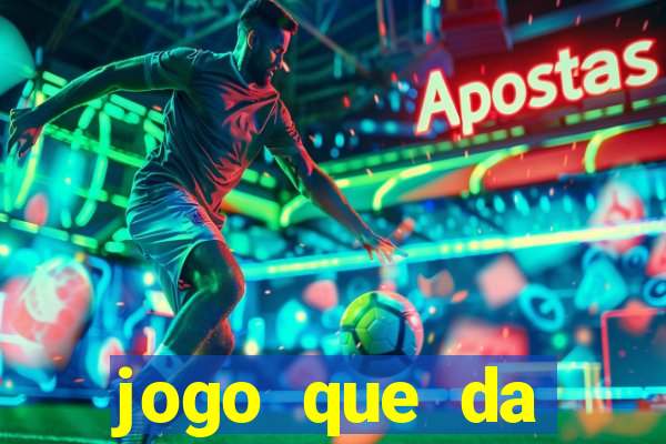 jogo que da dinheiro de verdade sem precisar depositar